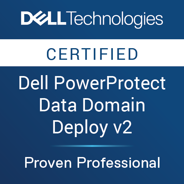 Dell Technologies Proven Professional PowerProtect Data Domain Deploy 2023 Certified